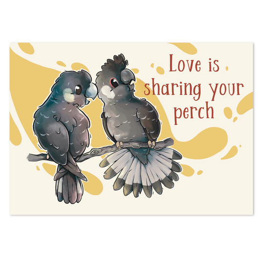 LOVE IS SHARING YOUR PERCH